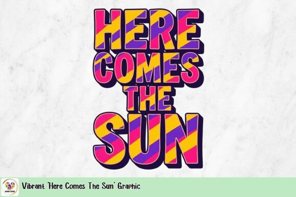 Brighten Your Designs with the 'Here Comes the Sun' Graphic