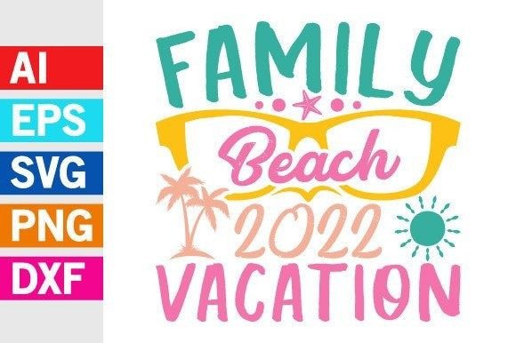 Capturing Sun-Kissed Memories: The Family Beach 2022 Vacation Graphic