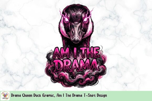 Drama Queen Duck: Am I The Drama T-Shirt Design