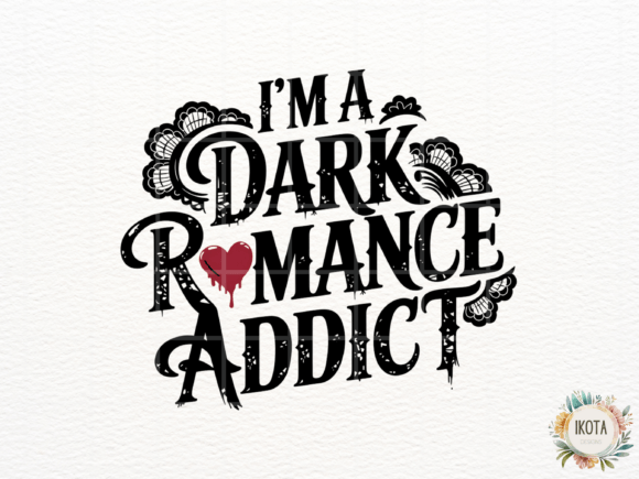 Unleash Moody Elegance with the Dark Romance Addict Heart Graphic